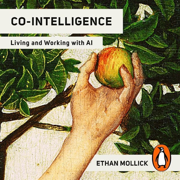 Book review: Co-Intelligence: Living and Working with AI